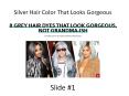 SilverHairColor.com for Silver Hair Color That Looks Gorgeous! PowerPoint PPT Presentation