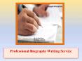 Professional Biography Writing Service PowerPoint PPT Presentation