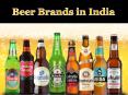 Beer Brands in India PowerPoint PPT Presentation
