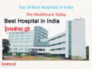 Top 10 Best Hospitals In India