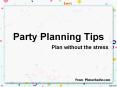 Party Planning Tips Plan Without The Stress PowerPoint PPT Presentation