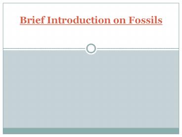 Brief Introduction on Fossils