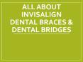 All About Invisalign Dental Braces & Dental Bridges PowerPoint PPT Presentation