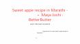 Sweet appe recipe in Marathi - गोड आप्पे - Maya Joshi : BetterButter PowerPoint PPT Presentation