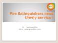 Fire Extinguishers need timely service PowerPoint PPT Presentation