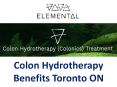 Colon Hydrotherapy Benefits Toronto ON PowerPoint PPT Presentation