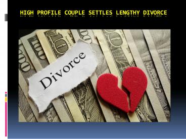 High profile couple settles lengthy divorce