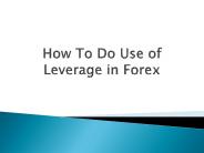How To Do Use of Leverage in Forex