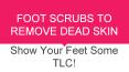 10 Best Foot Scrubs To Remove Dead Skin PowerPoint PPT Presentation