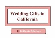 Precious Wedding Gifts in California