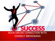 BOOK ONLINE CONNECTION WITH CONNECT BROADBAND