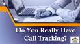 Do You Really Have Call Tracking? PowerPoint PPT Presentation