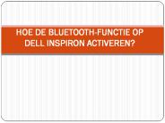Hoe Bluetooth-functie op Dell Inspiron activeren?