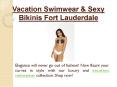 Vacation Swimwear & Sexy Bikinis Fort Lauderdale PowerPoint PPT Presentation