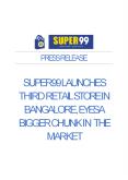 Super99 Launches Third Retail Store In Bangalore, Eyes A Bigger Chunk In The Market PowerPoint PPT Presentation