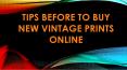 Tips Before Buy New Vintage Prints Online