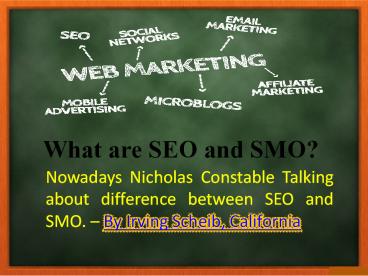Difference between SEO and SMO- By Irving Scheib