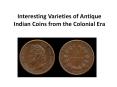 Interesting varieties of antique indian coins from the colonial era PowerPoint PPT Presentation