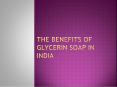 Glycerin Soap Benefits for Skin PowerPoint PPT Presentation