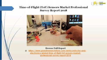 Time of-flight (to f) sensors market professional survey report 2018