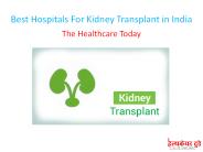 Best Hospitals For Kidney Transplant in India