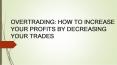 Overtrading | Platinum Trading Academy PowerPoint PPT Presentation