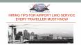 Hiring Tips for Airport Limo service: Every traveller must know PowerPoint PPT Presentation
