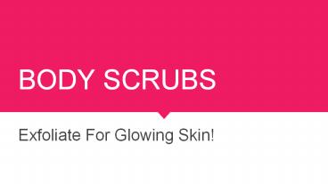 10 Best Body Scrubs For Glowing Skin