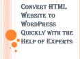Some Major Reasons to Convert HTML Website to Wordpress PowerPoint PPT Presentation