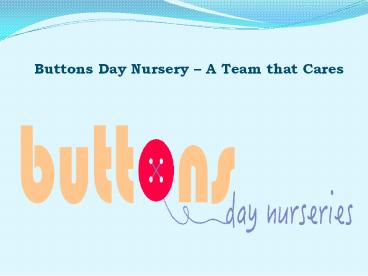 Buttons Day Nursery – A Team that Cares