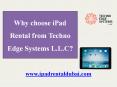 Why choose iPad Rental from Techno Edge Systems L.L.C? PowerPoint PPT Presentation