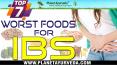 Top 7 Worst Foods For IBS - Irritable Bowel Syndrome PowerPoint PPT Presentation