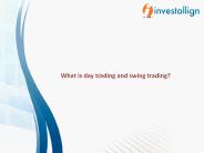 What is day trading and swing trading?