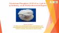 Tricalcium Phosphate (TCP) (Cas 7758-87-4) Industry, 2018 Market Research Report PowerPoint PPT Presentation