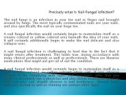 Precisely what Is Nail Fungal infection