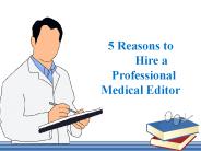 Reasons to Hire a Professional Medical Editor