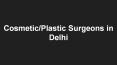 Cosmetic/Plastic Surgeons in Delhi PowerPoint PPT Presentation