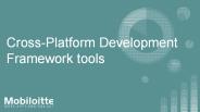 Cross-Platform Development Framework Tools