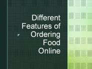 Different Features of Ordering Food Online
