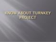 Know about turnkey project PowerPoint PPT Presentation