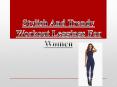 Stylish And Trendy Workout Leggings For Women PowerPoint PPT Presentation