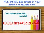 HCS 475 AID Education on your terms / hcs475aid.com