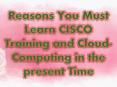 Reasons Why You Learn Cloud Computing and CISCO Training PowerPoint PPT Presentation
