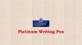 Platinum Writing Pen PowerPoint PPT Presentation