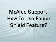 McAfee Support- How To Use Folder Shield Feature?