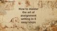 How to master the art of assignment writing in 5 easy steps PowerPoint PPT Presentation