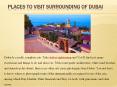Places to Visit surrounding of Dubai PowerPoint PPT Presentation
