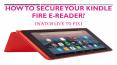 How to secure Your Kindle Fire E-Reader? PowerPoint PPT Presentation