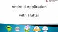 Learn Whole Things about - Android application with Google flutter PowerPoint PPT Presentation