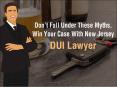 Don’t Fall Under These Myths, Win Your Case With New Jersey DUI Lawyer PowerPoint PPT Presentation
